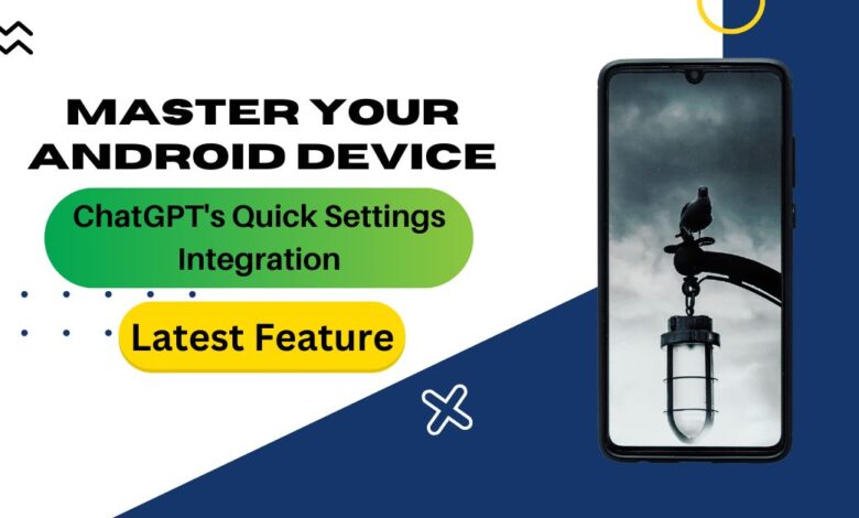 Android Device with ChatGPT's Quick Settings