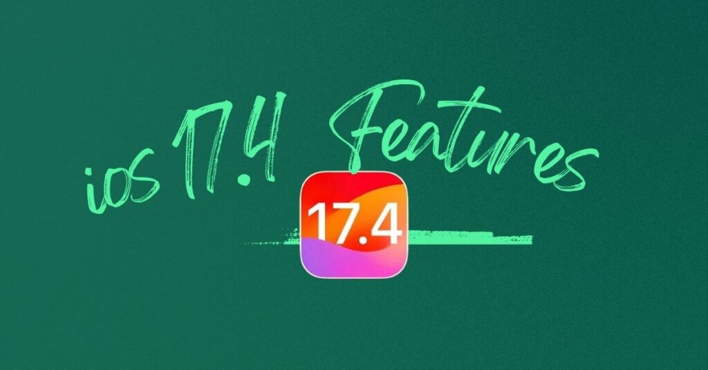 iOS 17.4 Features