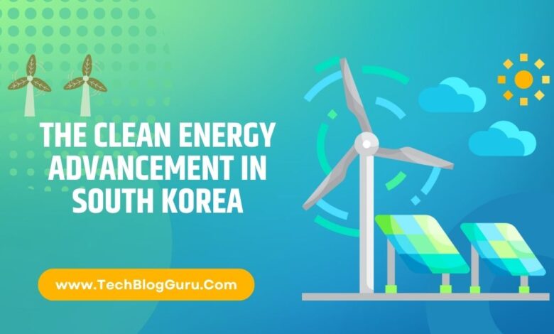 Clean Energy Advancement in South Korea