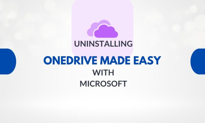 Uninstalling OneDrive Made Easy